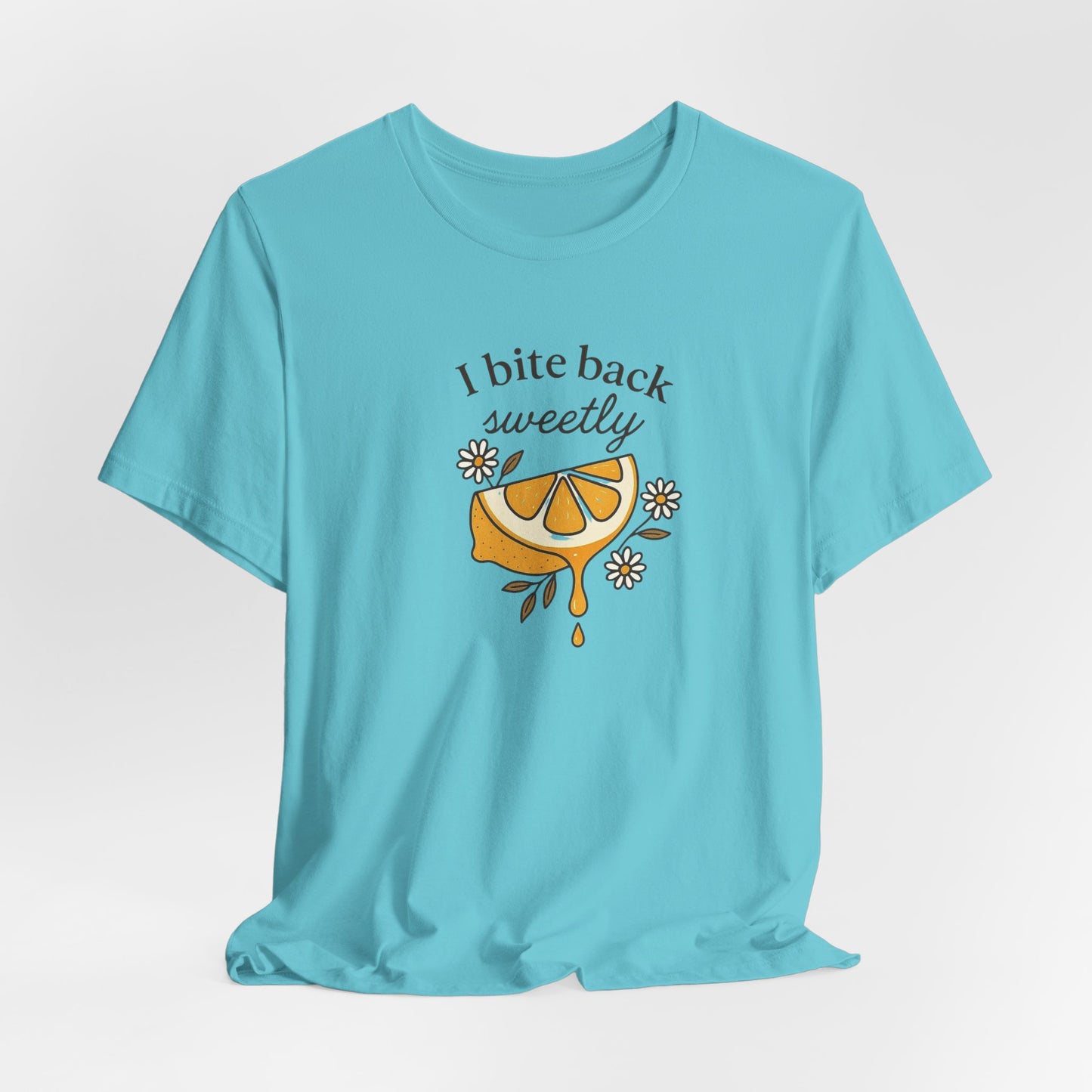 I Bite Back Sweetly T-Shirt – Citrus Sass with Soft Energy