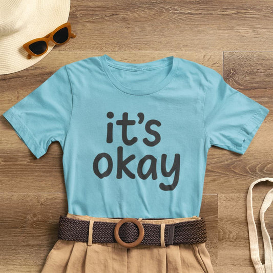 It’s Okay T-Shirt — Minimal Comfort Tee for Mental Health & Self Care - Spirit Stitch