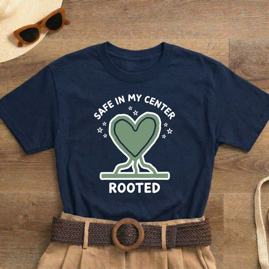 Safe in My Center Rooted Shirt | Classic Heavy Cotton Tee | Mental Health Tee - Spirit Stitch. Gift for International Self-Care Day.
