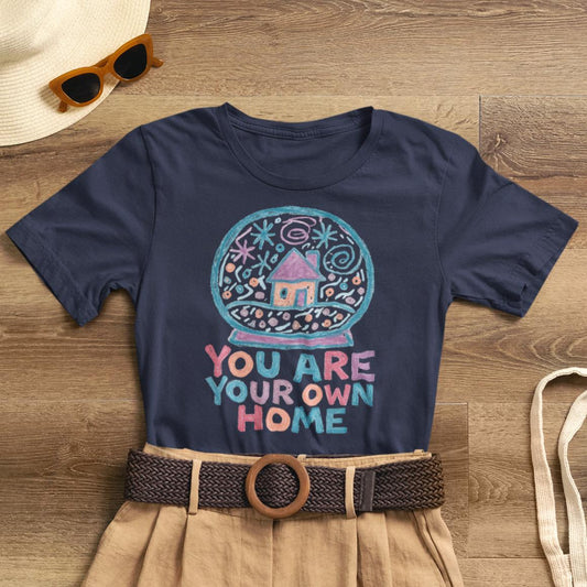 You Are Your Own Home Shirt – Snow Globe Pastel Cottage Tee, Cozy Whimsical Doodle Design, Self - Love Winter Aesthetic Gift - Spirit Stitch