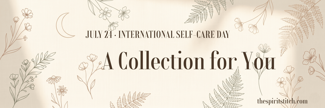 How to Celebrate International Self-Care Day 2026: Outfits, Rituals &amp; Gifts That Actually Mean Something - Spirit Stitch