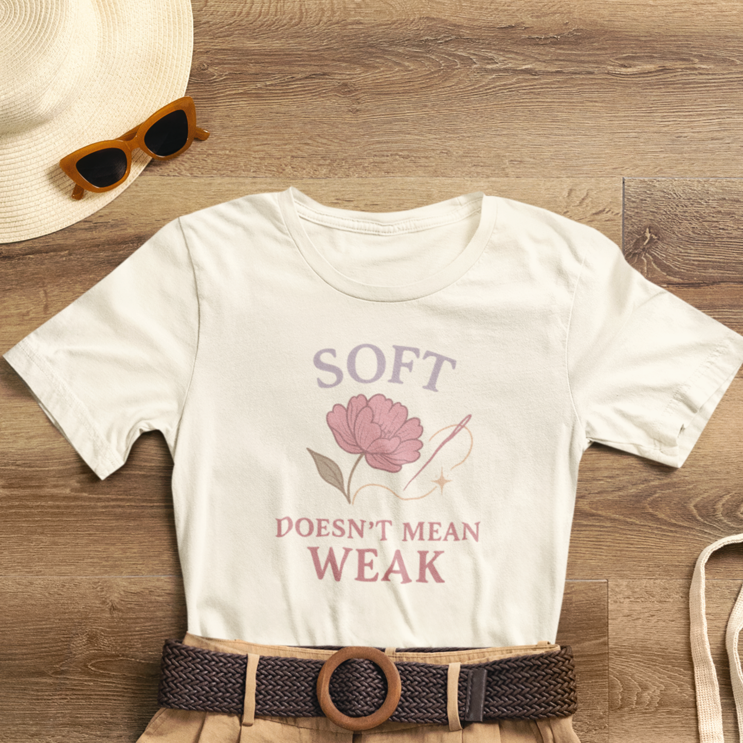 Soft Doesn’t Mean Weak Shirt – Feminist Floral Empowerment Tee