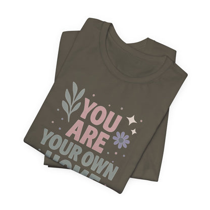 You Are Your Own Home T-Shirt – Gentle Reminder Tee for Self-Love & Healing