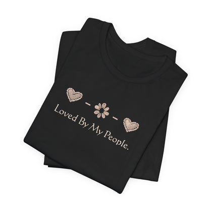 Loved By My People – Minimal Heart & Flower Unisex T-Shirt | Soft Everyday Family Love Tee