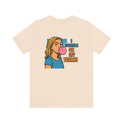 Retro Pop-Art Double-Sided T-Shirt – Let Me Be Clear Front, I Sparkle on My Terms Back