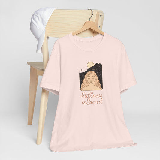 Stillness is Sacred Shirt – Mindfulness Spiritual T-Shirt, Meditative Feminine Graphic Tee, Self-Care Empowerment Top