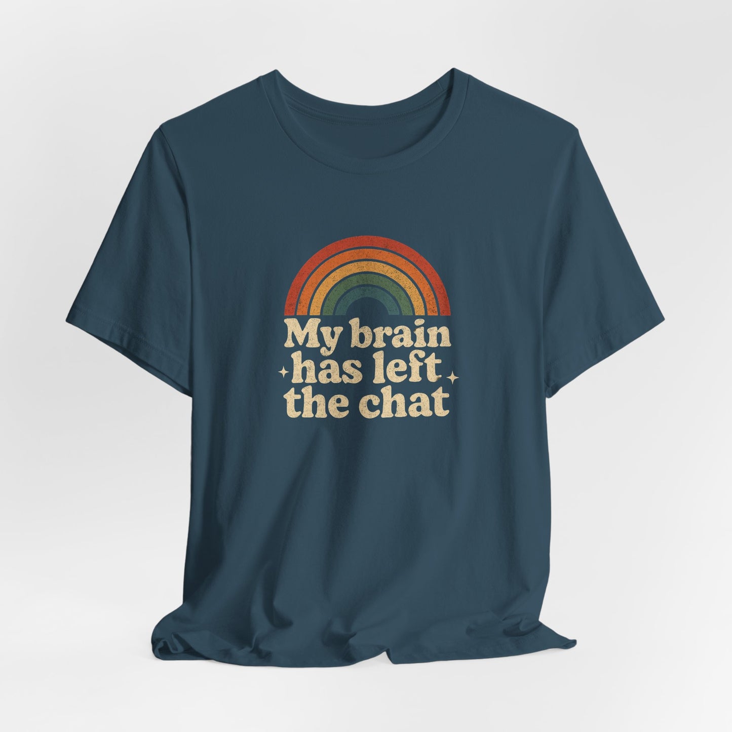 My Brain Has Left the Chat T-Shirt – Retro Funny Tee for Mental Health & Burnout Days