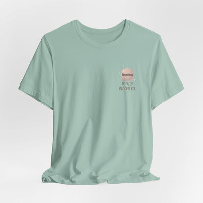 Totally In Control T-Shirt – Emotional Chaos, Calm Style | Front & Back Print