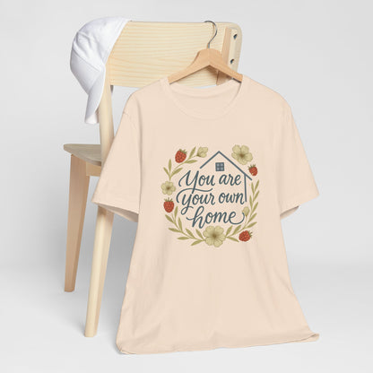 You Are Your Own Home Shirt – Fall Cottagecore Self-Love Tee