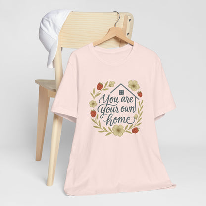You Are Your Own Home Shirt – Fall Cottagecore Self-Love Tee