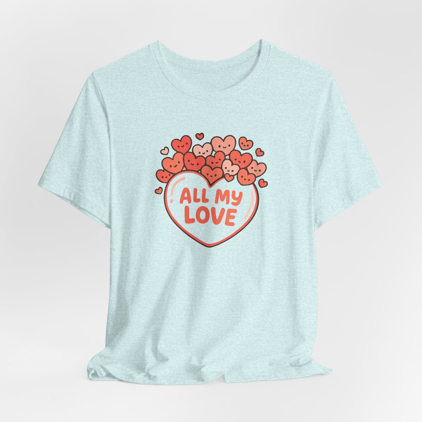 All My Love Cute Heart T-Shirt – Romantic Valentine’s Day Gift Tee