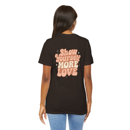 Show Yourself More Love – Self-Care Affirmation T-Shirt, Retro Comfort Tee