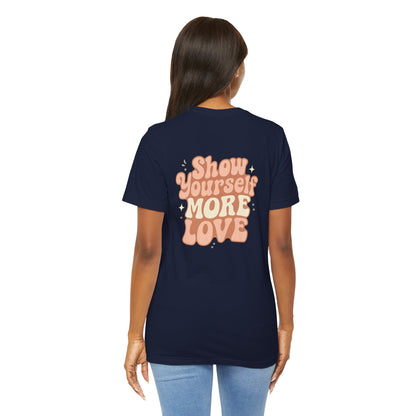 Show Yourself More Love – Self-Care Affirmation T-Shirt, Retro Comfort Tee