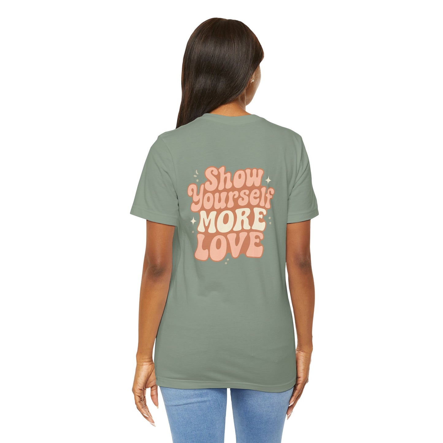 Show Yourself More Love – Self-Care Affirmation T-Shirt, Retro Comfort Tee