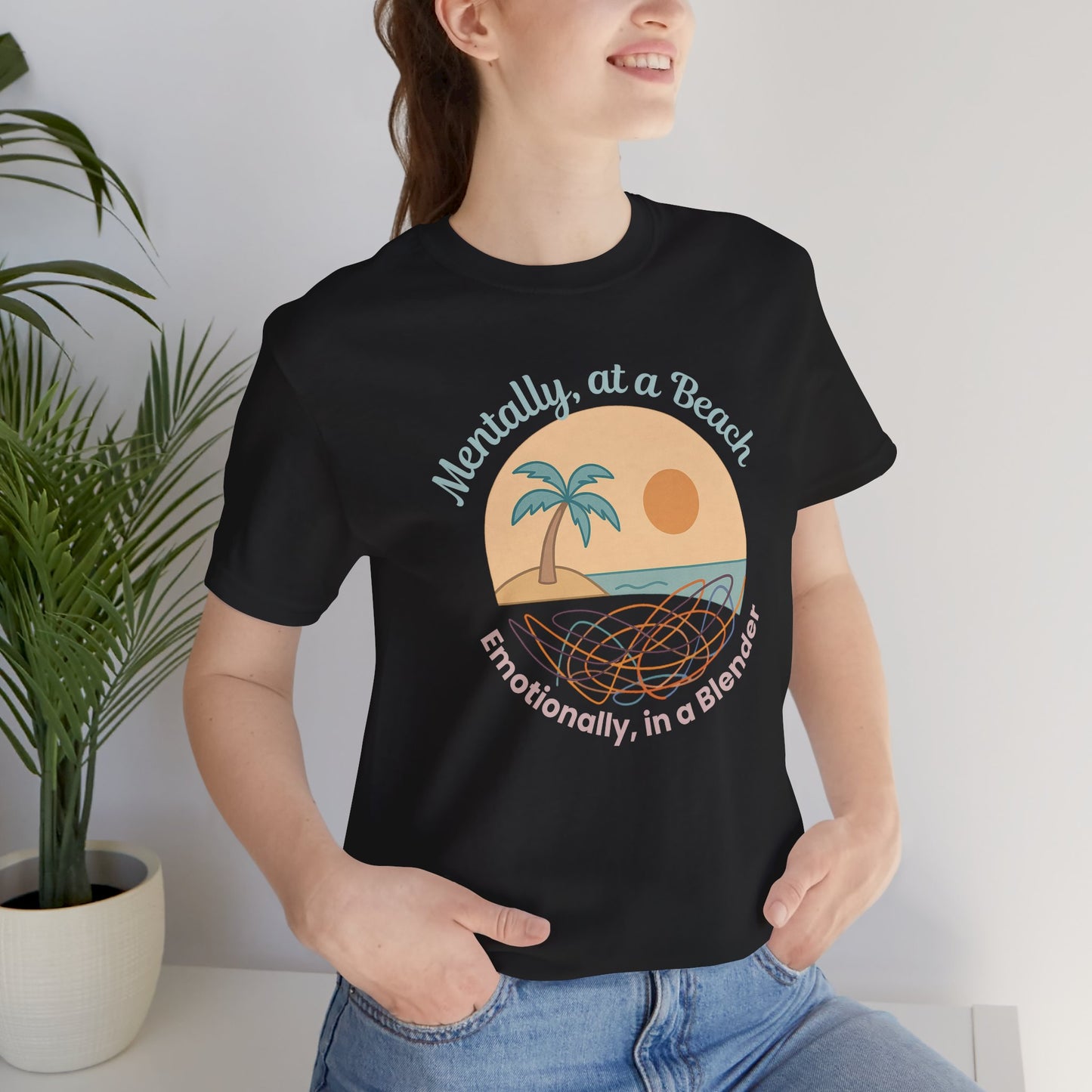 Mentally at a Beach Emotionally in a Blender Shirt | Funny Summer Graphic Tee | Vacation Mode T-Shirt | Tropical Beachwear Top