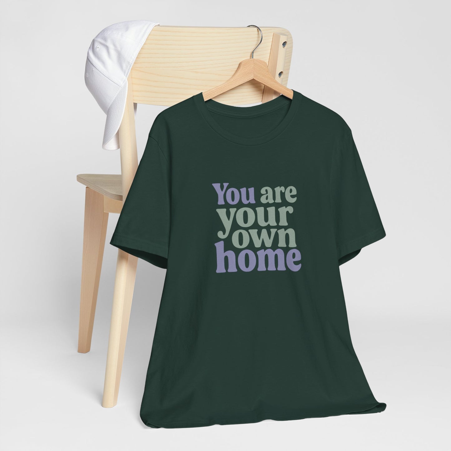 You Are Your Own Home T-Shirt – Retro Minimalist Self Love Tee