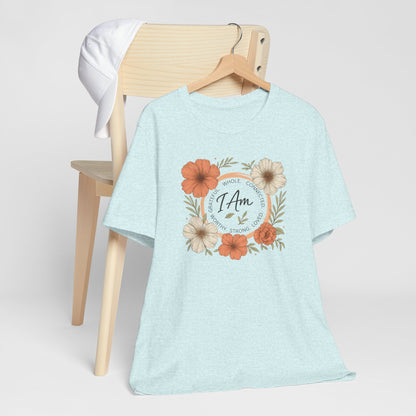 I Am Whole Complete Strong Loved T-Shirt – Floral Affirmation Graphic Tee