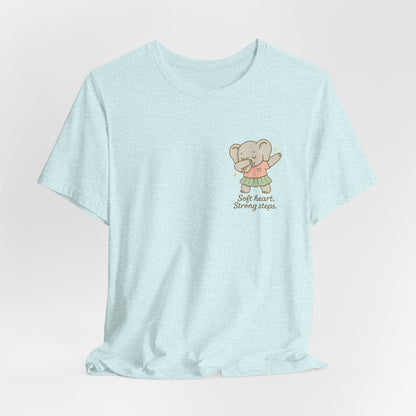 Soft Heart Strong Steps T-Shirt – Gentle Elephant Motivational Tee