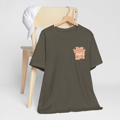 Show Yourself More Love – Self-Care Affirmation T-Shirt, Retro Comfort Tee