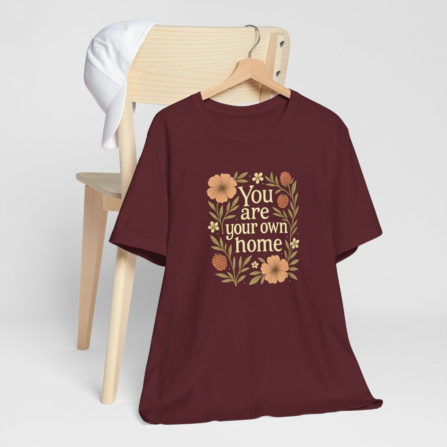 You Are Your Own Home Shirt – Botanical Quote Tee, Self Worth T-Shirt, Vintage Floral Graphic Top, Cozy Fall Affirmation Shirt