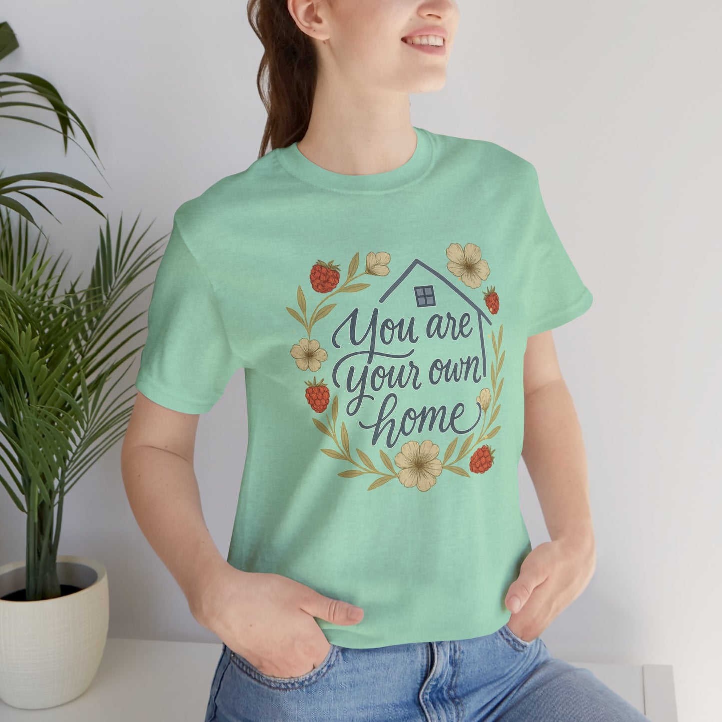 You Are Your Own Home Shirt – Fall Cottagecore Self-Love Tee