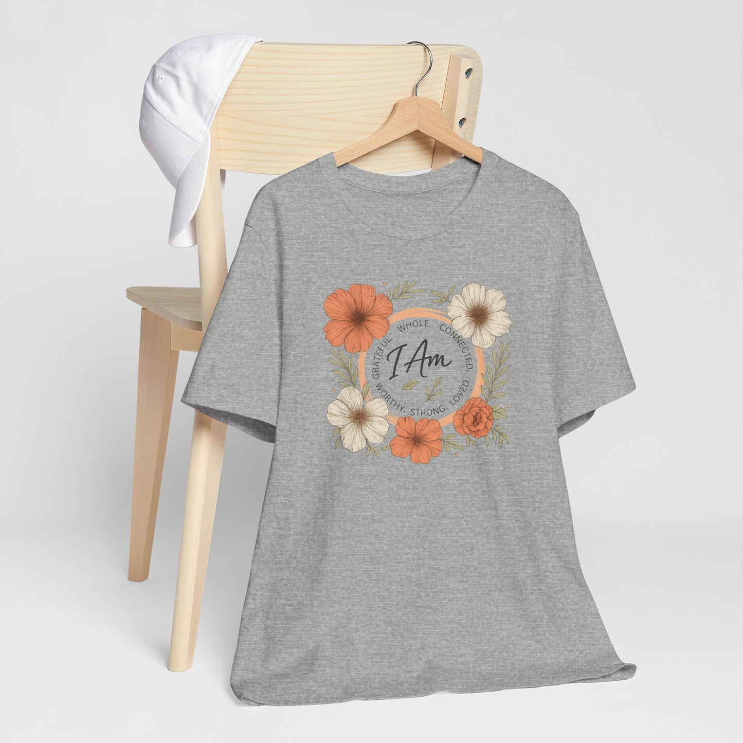 I Am Whole Complete Strong Loved T-Shirt – Floral Affirmation Graphic Tee