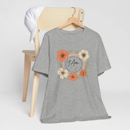 I Am Whole Complete Strong Loved T-Shirt – Floral Affirmation Graphic Tee