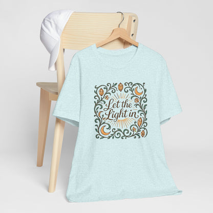 Let the Light In – Mindful Floral Quote T-Shirt