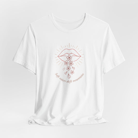 Soft Voices Shift Mountains T-Shirt – Minimalist Lips & Floral Line Art