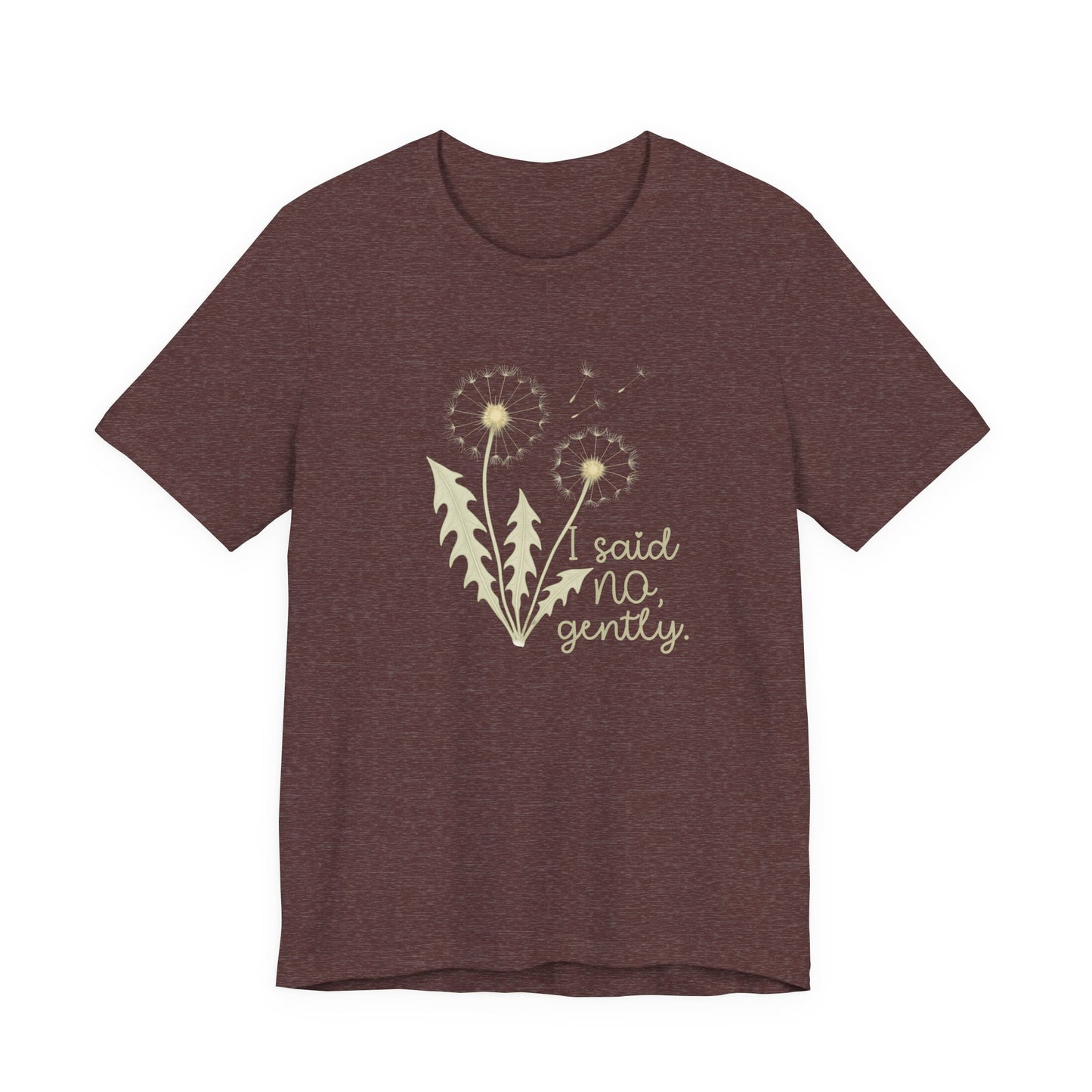 I Said No Gently T-Shirt – Dandelion Boundaries Tee