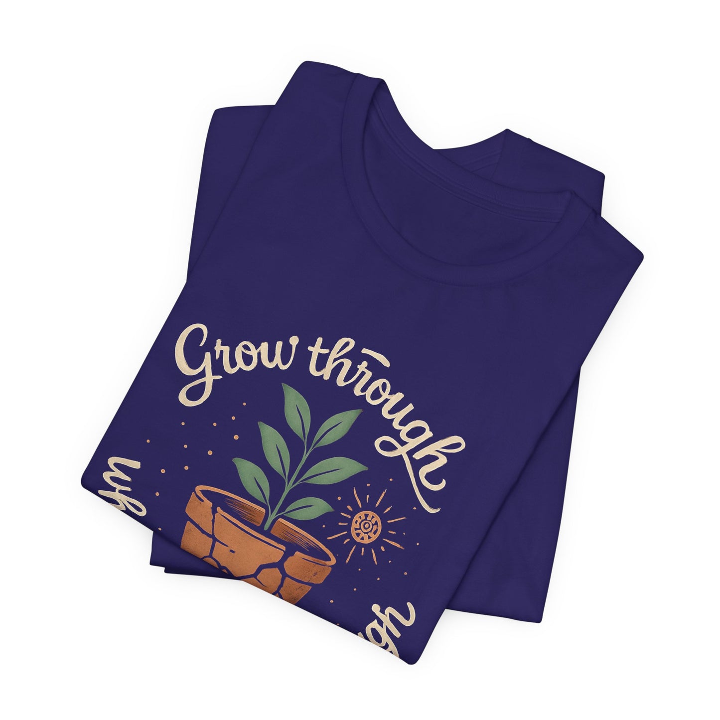 Grow Through What You Go Through | Gentle Empowerment Tee | Emotional Growth Shirt | Positive Mindset Gift
