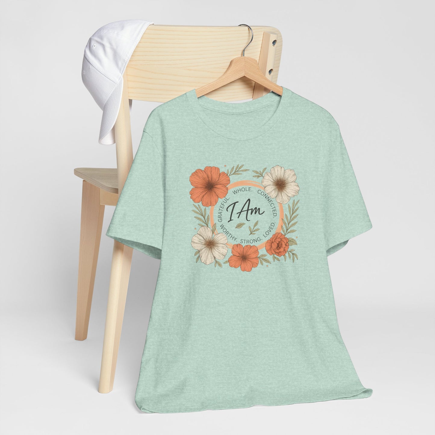 I Am Whole Complete Strong Loved T-Shirt – Floral Affirmation Graphic Tee