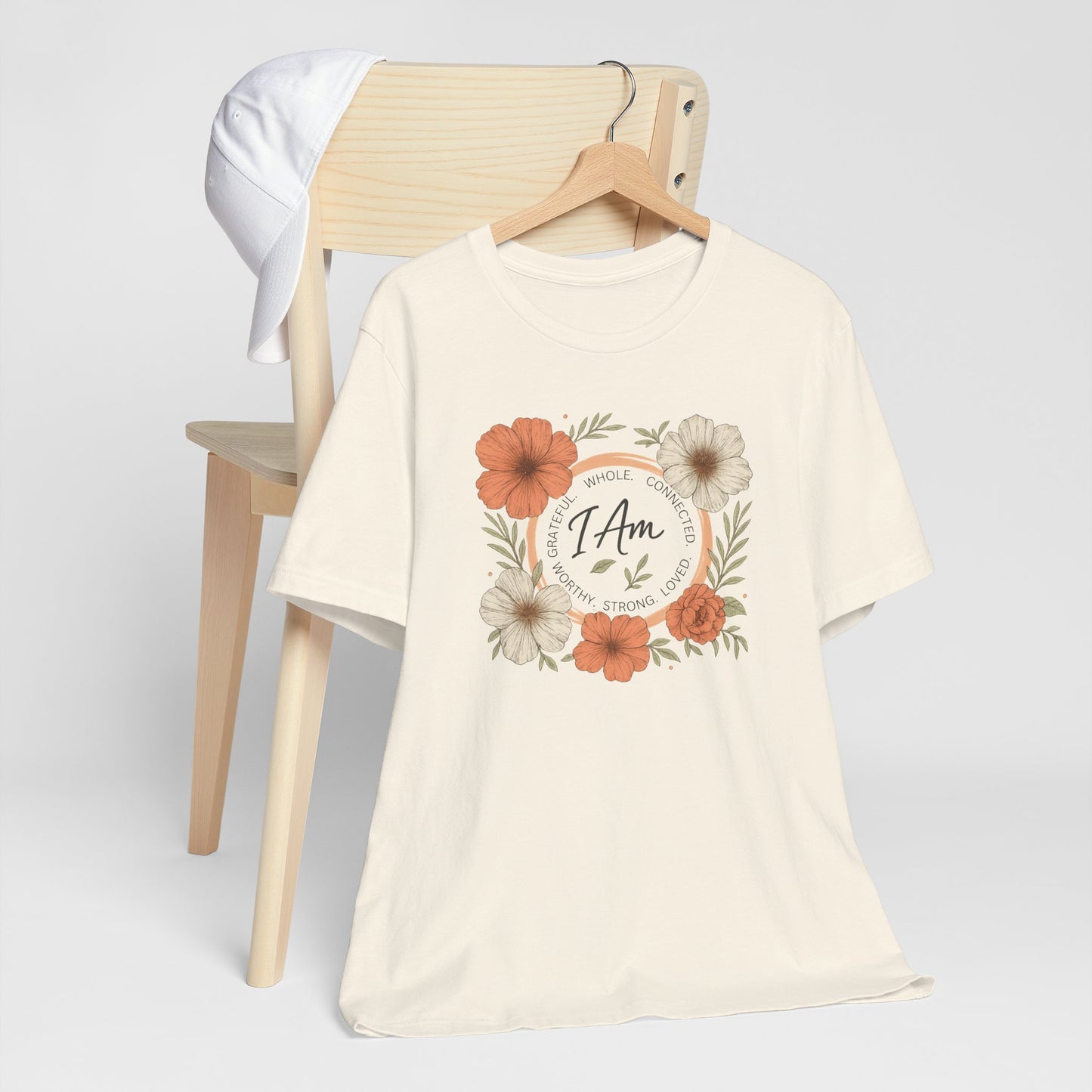 I Am Whole Complete Strong Loved T-Shirt – Floral Affirmation Graphic Tee