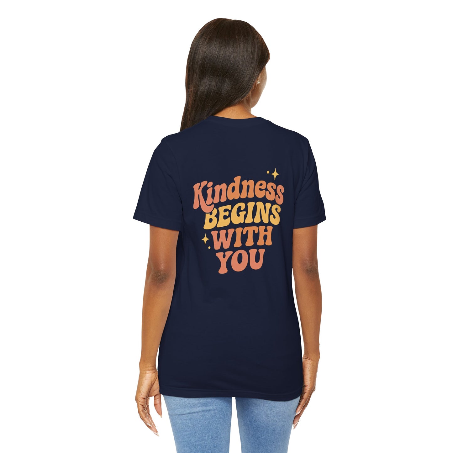 Kindness Begins With You Shirt – Positive Affirmation Tee | Mental Health & Self-Care Graphic T-Shirt (Front & Back Design)