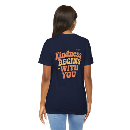 Kindness Begins With You Shirt – Positive Affirmation Tee | Mental Health & Self-Care Graphic T-Shirt (Front & Back Design)