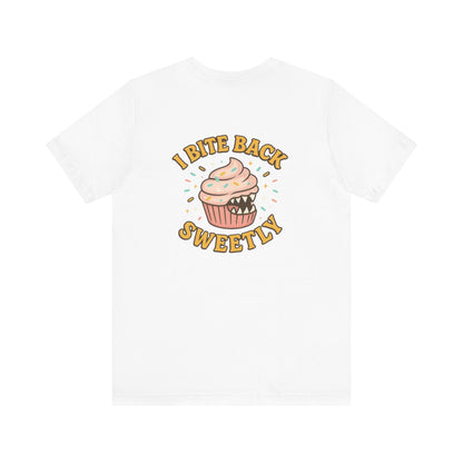 “I Bite Back Sweetly” Cupcake Shirt – Funny Feminine Sass Graphic Tee (Front & Back Print)
