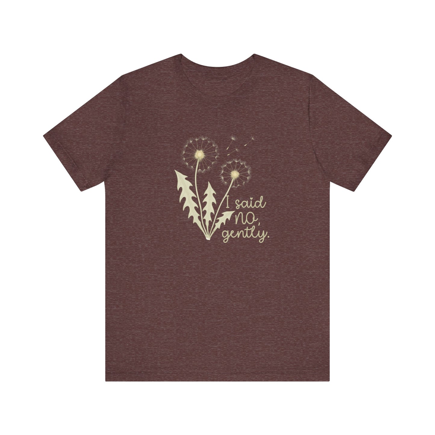 I Said No Gently T-Shirt – Dandelion Boundaries Tee