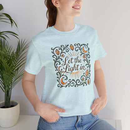Let the Light In – Mindful Floral Quote T-Shirt
