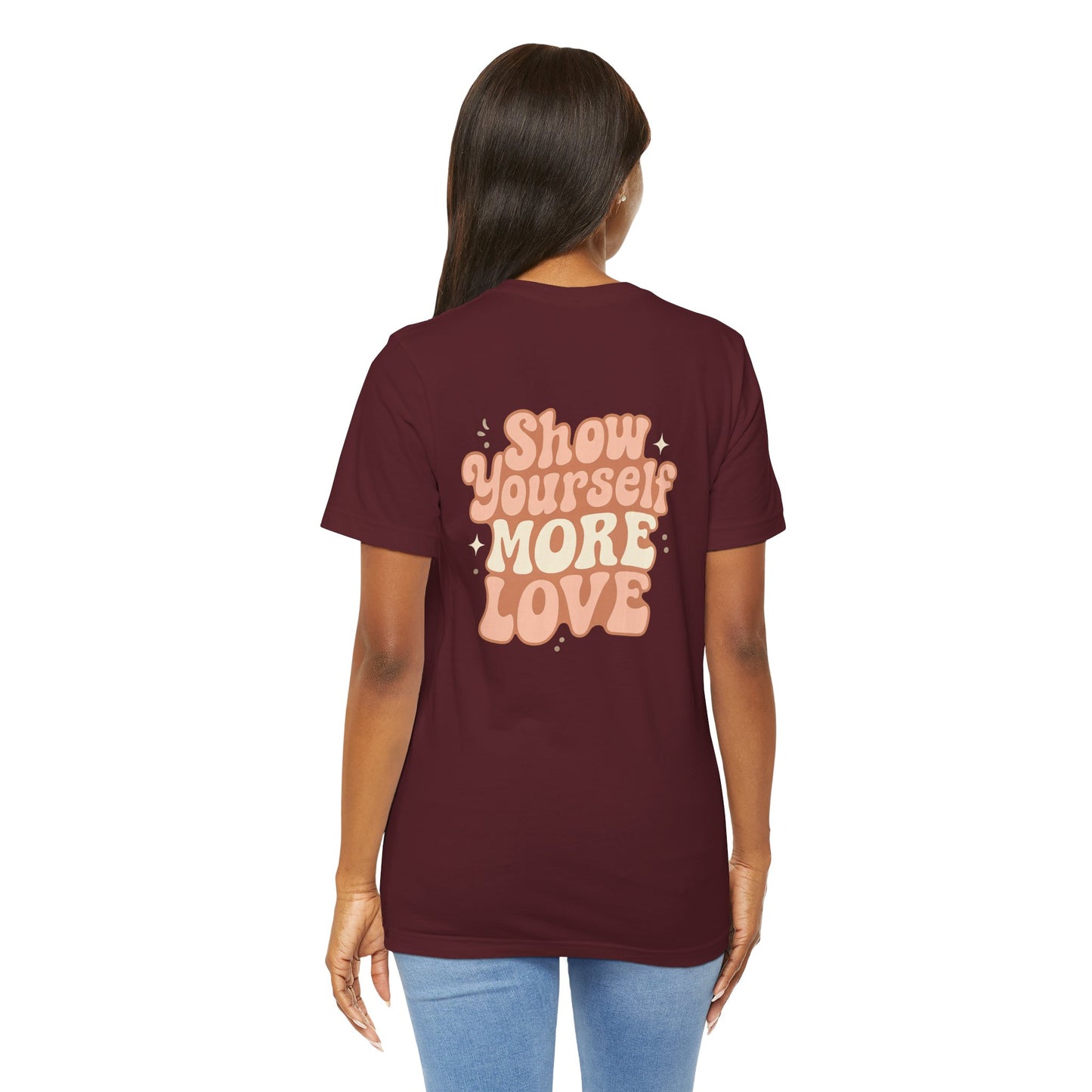 Show Yourself More Love – Self-Care Affirmation T-Shirt, Retro Comfort Tee