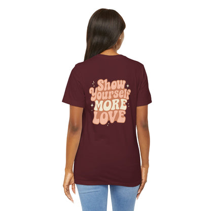 Show Yourself More Love – Self-Care Affirmation T-Shirt, Retro Comfort Tee