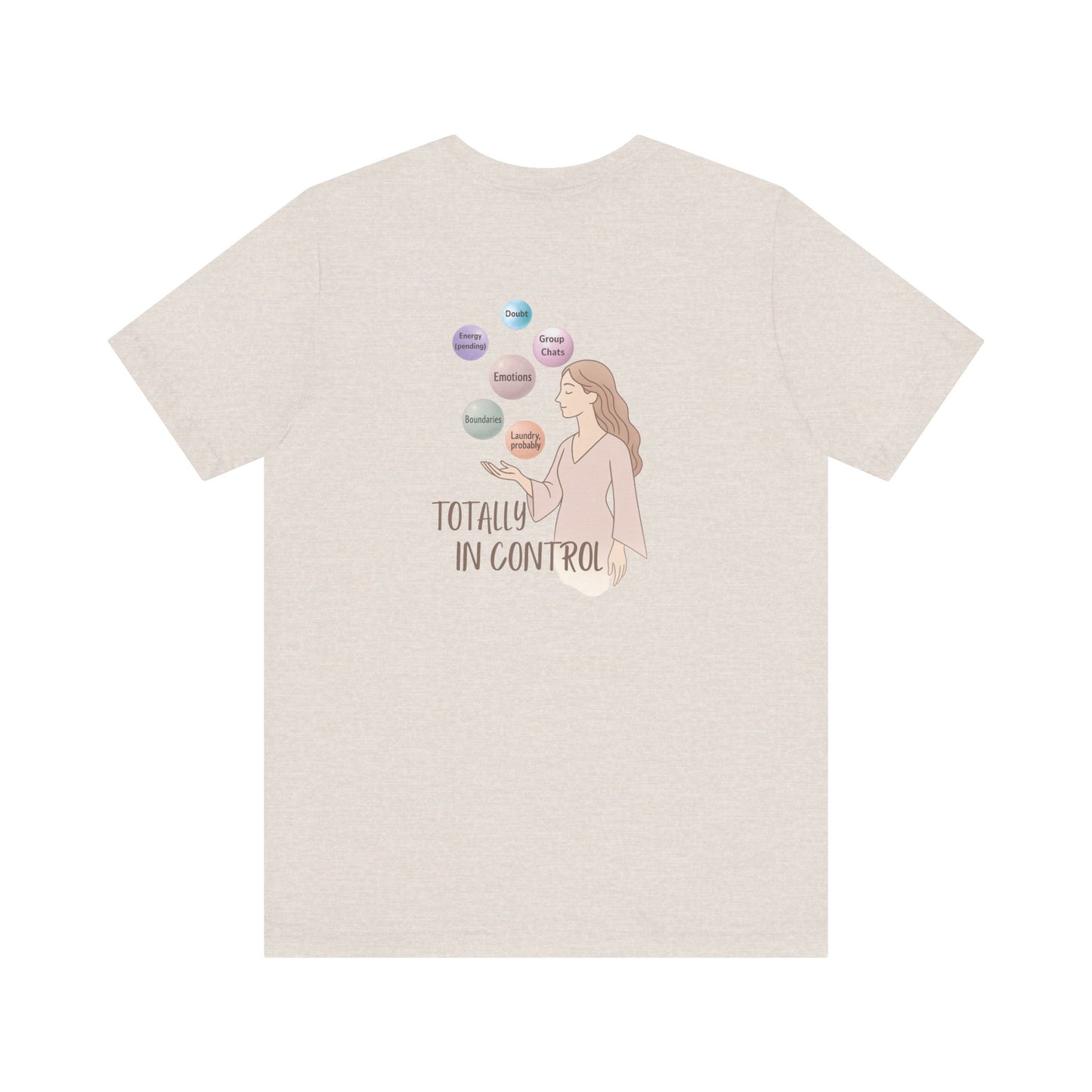 Totally In Control T-Shirt – Emotional Chaos, Calm Style | Front & Back Print