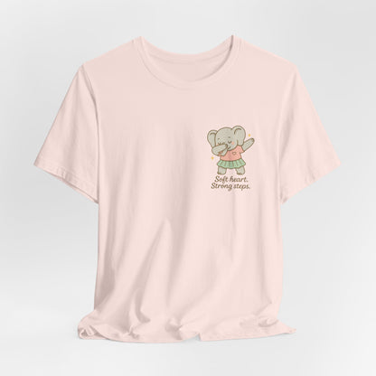 Soft Heart Strong Steps T-Shirt – Gentle Elephant Motivational Tee