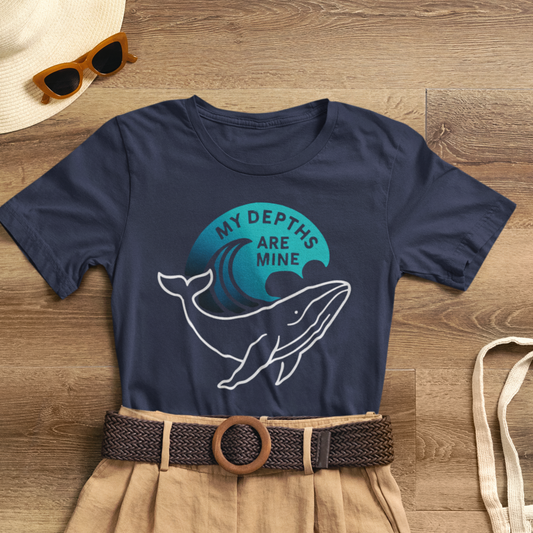 My Depths Are Mine Whale T-Shirt – Ocean Lover Statement Tee