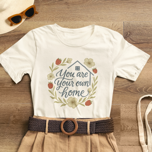 You Are Your Own Home Shirt – Fall Cottagecore Self-Love Tee