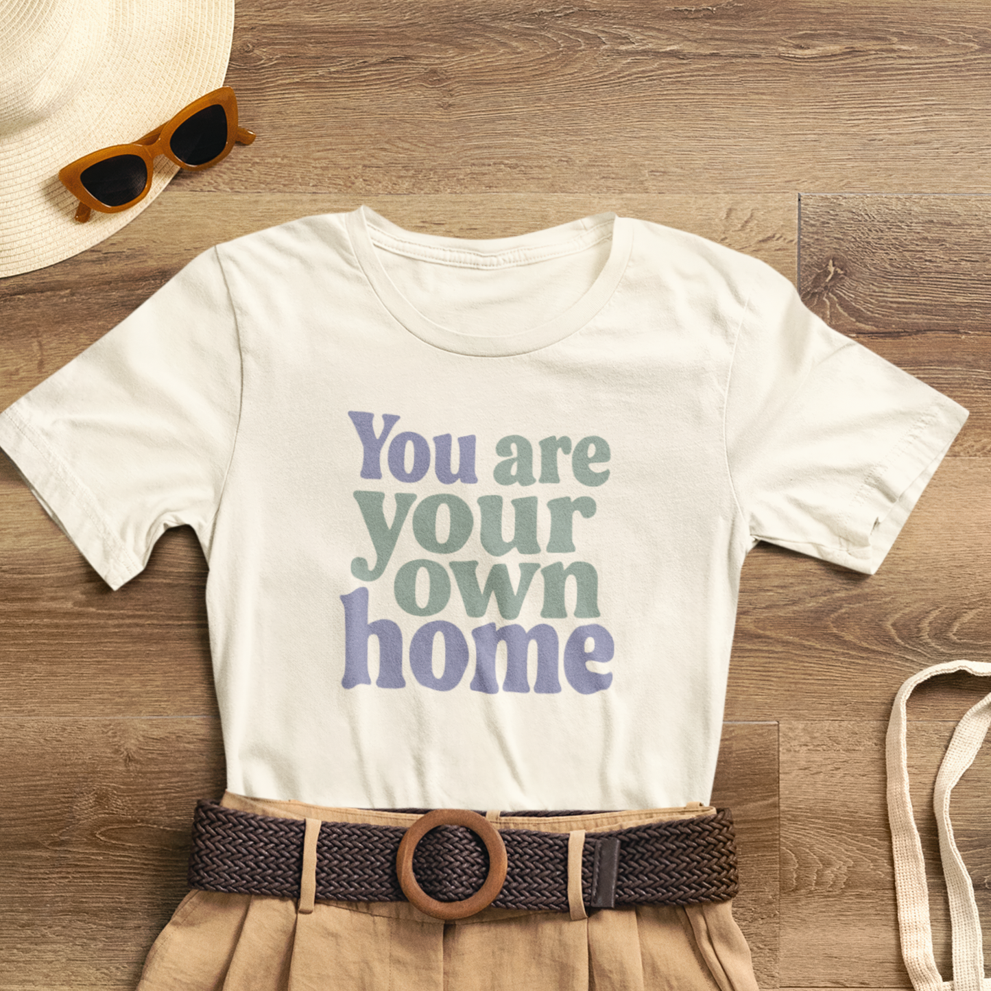 You Are Your Own Home T-Shirt – Retro Minimalist Self Love Tee