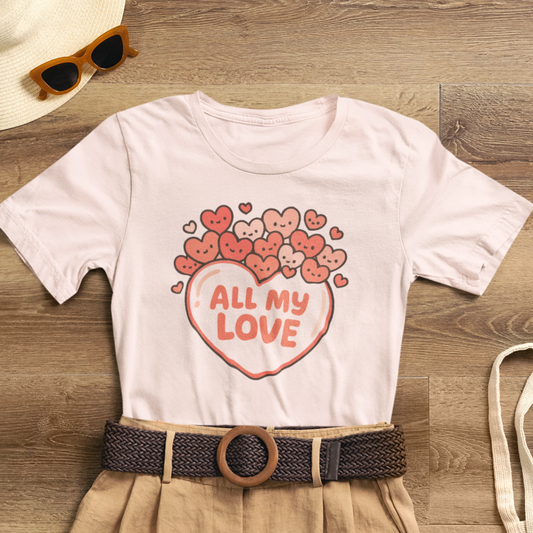 All My Love Cute Heart T-Shirt – Romantic Valentine’s Day Gift Tee