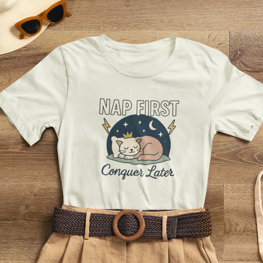 Nap First Conquer Later Shirt – Funny Cat Nap Tee
