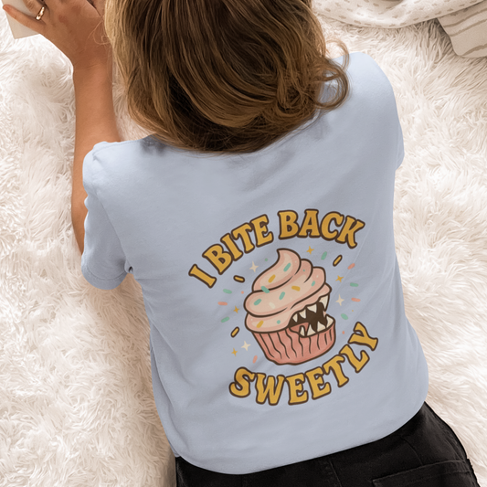 I Bite Back Sweetly Shirt – Front & Back Cupcake Graphic Tee with Sassy Quote