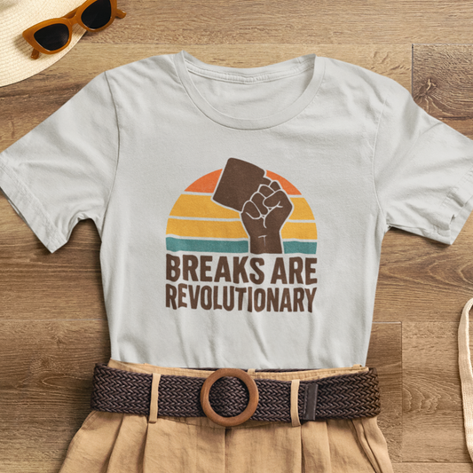 Breaks Are Revolutionary Shirt – Retro Self-Care Empowerment Tee, Labor Rights Coffee Mug Graphic T-Shirt