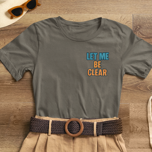 Let Me Be Clear T-Shirt | I Sparkle on My Terms | Retro Pop Art Feminist Graphic Tee